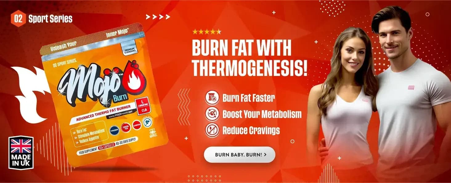 Mojo Burn advanced thermo fat burner — burn fat with thermogenesis: burn fat faster, boost your metabolism, reduce cravings. Burn baby, burn!